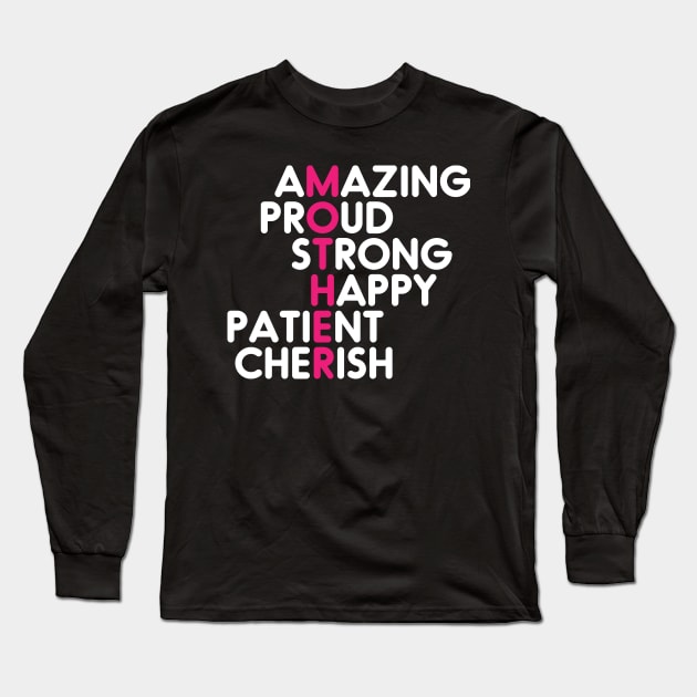 Amazing Proud Strong Happy Patient Cherish -Mother's Day Long Sleeve T-Shirt by zerouss